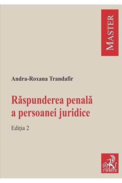 Editura CH Beck Raspunderea penala a persoanei juridice. Editia 2,