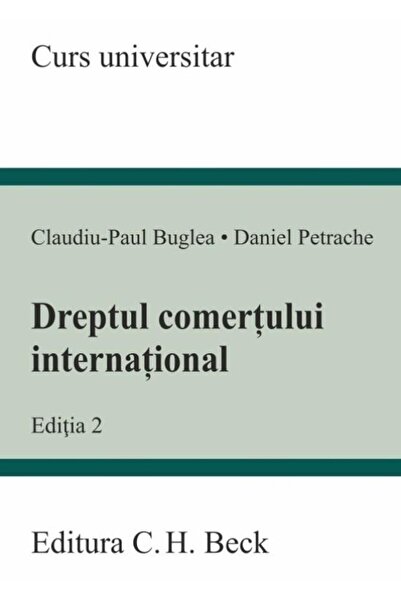 Editura CH Beck Dreptul comertului international. Editia 2, Claudi