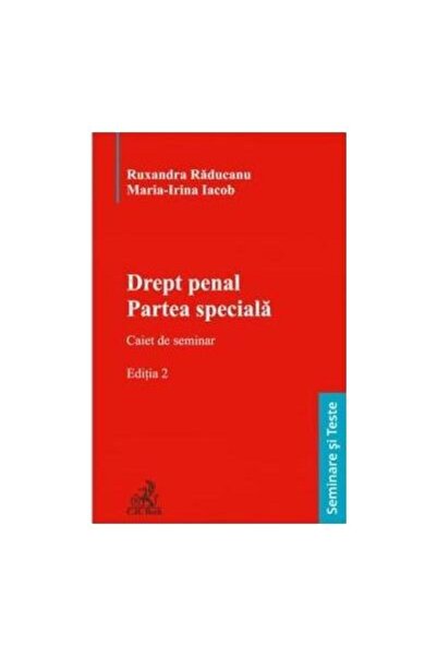 Editura CH Beck Drept penal. Partea speciala. Caiet de seminar. Ed