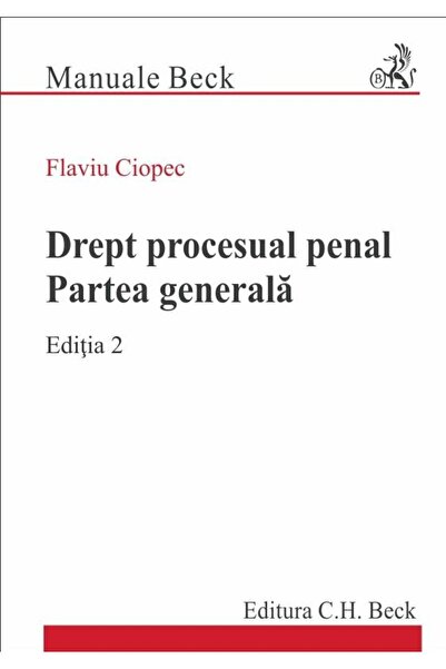 Editura CH Beck Drept procesual penal. Partea generala. Editia 2,