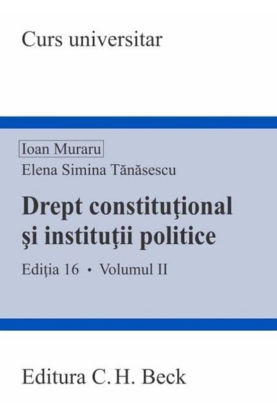 Editura CH Beck Drept constitutional si institutii politice. Volum