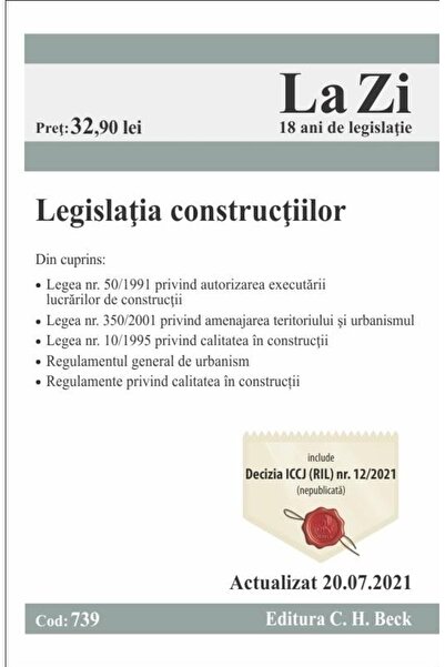 Editura CH Beck Legislatia constructiilor. Cod 739. Actualizat la