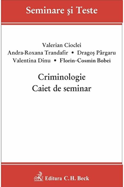 Editura CH Beck Criminologie. Caiet de seminar, Valerian Cioclei