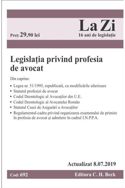 Editura CH Beck Legislatia privind profesia de avocat. Cod 692. Ac