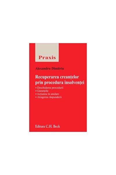 Editura CH Beck Recuperarea creantelor prin procedura insolventei,
