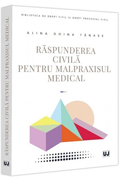 Editura Universul Juridic Raspunderea civila pentru malpraxisul medical, Ali