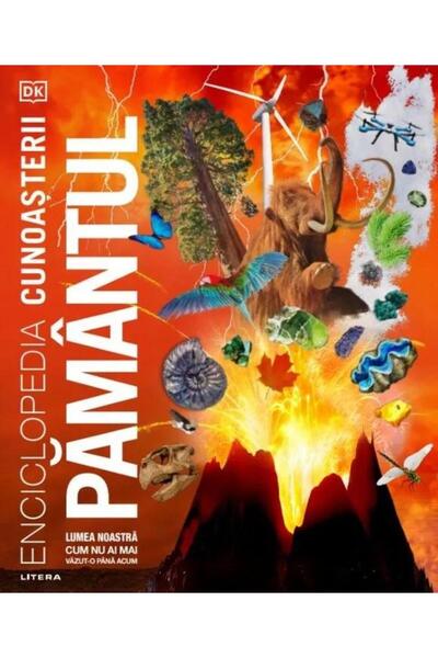 Editura Litera Enciclopedia cunoasterii. Pamantul, DK