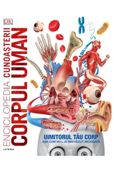 Editura Litera Enciclopedia cunoasterii. Corpul uman, DK