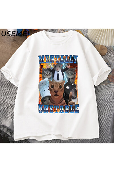 Mentally Unstable Funny Cat Breast T Shirt Man Stupid Unhinged T Shirt Harajuku Cotton K 2983