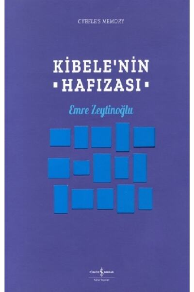 TÜRKİYE İŞ BANKASI KÜLTÜR YAYINLARI Kibele'nin Hafızası/iş Bankası Kültür Yay...