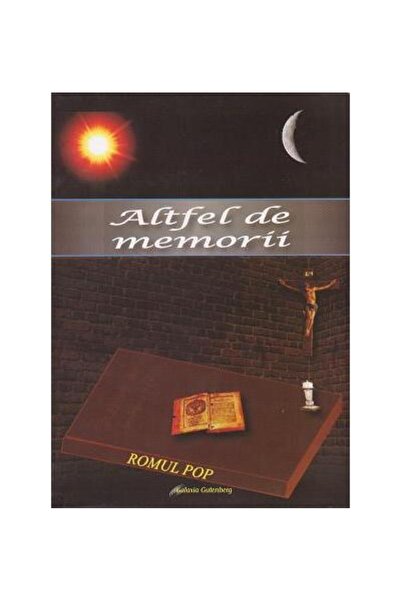 Editura Galaxia Gutenberg Altfel de memorii, Romul Pop