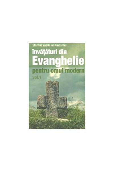 Editura Sophia Invataturi din Evanghelie pentru omul modern. Vol.