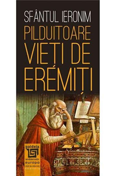 Editura Paideia Pilduitoare vieti de eremiti, Sfantul Ieronim