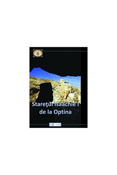 Editura Doxologia Staretul Isaachie I de la Optina