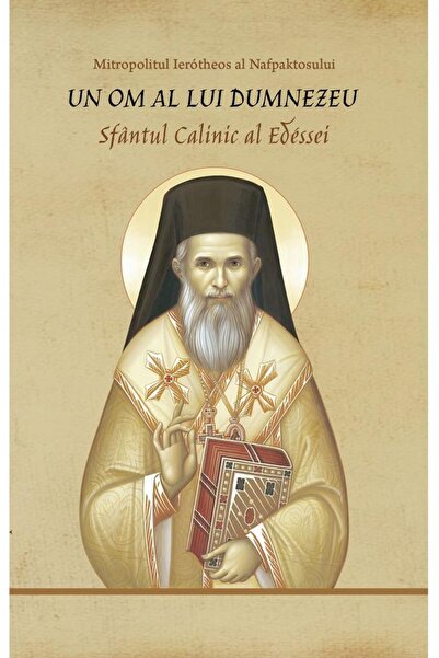 Editura Bonifaciu Sfantul Calinic al Edessei. Un om al lui Dumnezeu,
