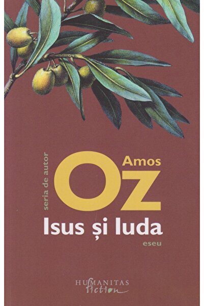 Editura Humanitas Fiction Isus si Iuda, Amos Oz