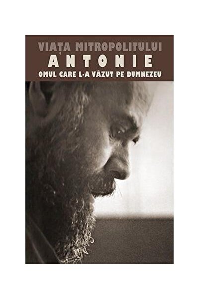 Editura Sophia Viata Mitropolitului Antonie de Suroj - Omul care