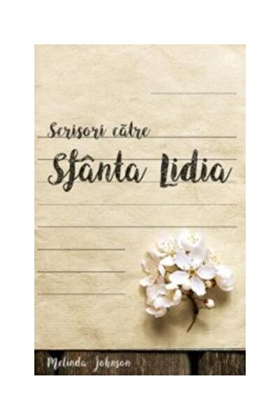 Editura Sophia Scrisori catre Sfanta Lidia, Melinda Johnson