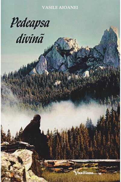 Editura Vasiliana 98 Pedeapsa divina, Vasile Aioanei