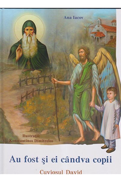 Editura Egumenita Au fost si ei candva copii -Cuviosul David, Ana Ia