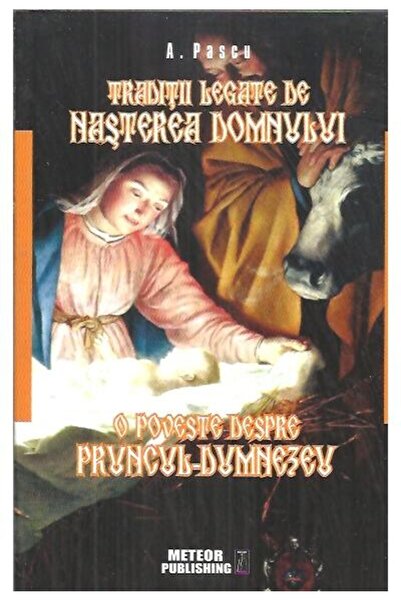 Editura Meteor Press Traditii legate de Nasterea Domnului