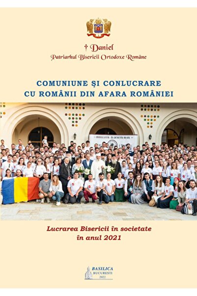 Editura Basilica a Patriarhiei Romane Lucrarea Bisericii in societate in anul...