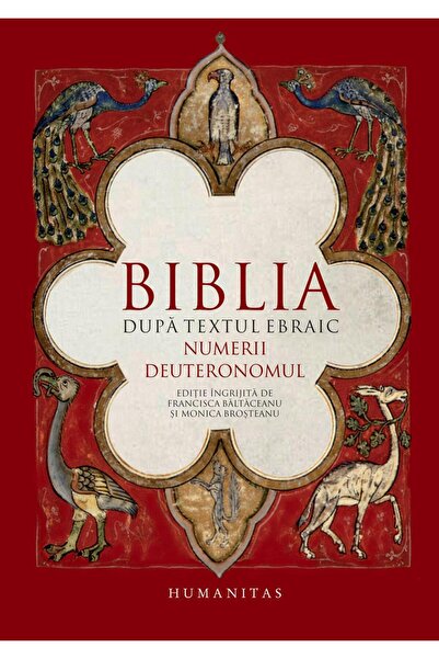 Editura Humanitas Biblia dupa textul ebraic. Numerii. Deuteronomul,