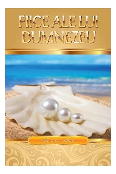 Editura Viata si Sanatate Fiice ale lui Dumnezeu, Ellen G. White