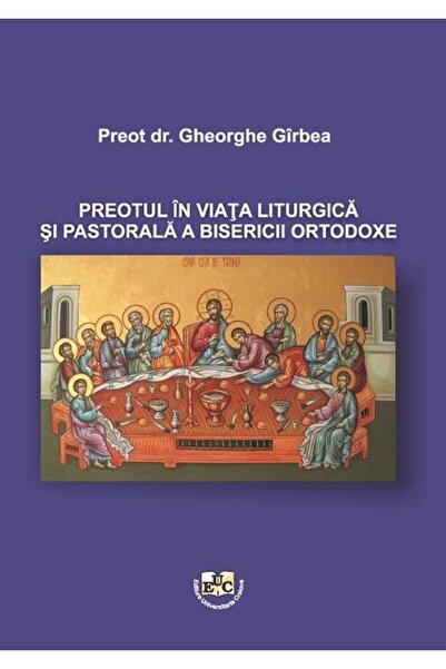 Editura Universitaria Preotul in viata liturgica si pastorala a biserici