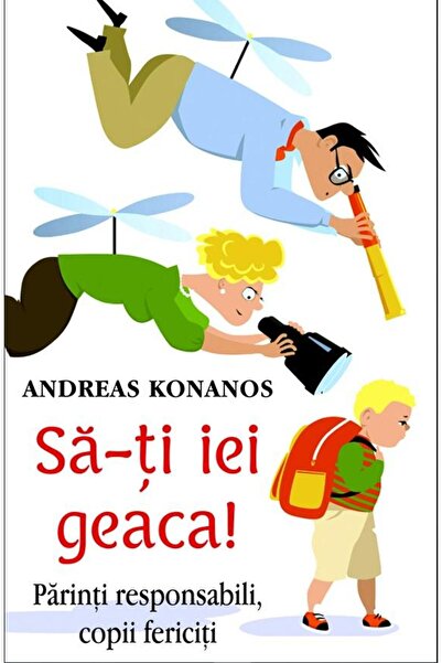 Editura Egumenita Sa-ti iei geaca! Parinti responsabili, copii feric