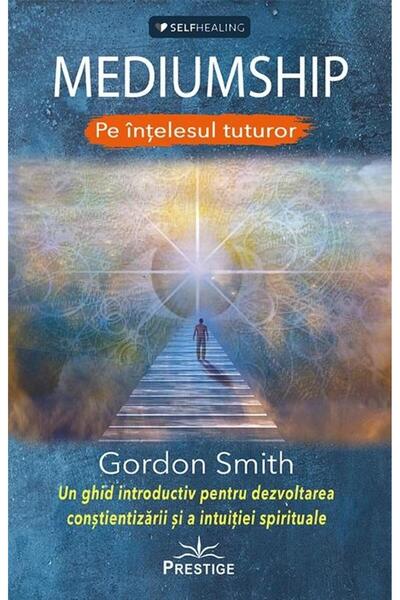 Editura Prestige Mediumship. Pe intelesul tuturor. Un ghid introduc