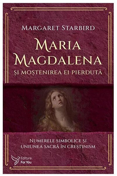 Editura For You Maria Magdalena si mostenirea ei pierduta, Margare