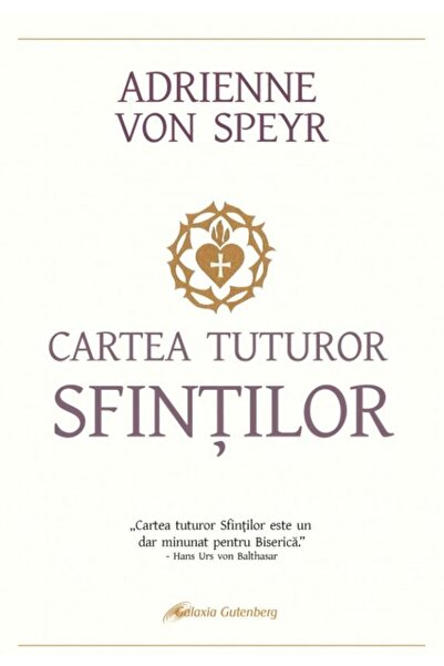 Editura Galaxia Gutenberg Cartea tuturor sfintilor, Adrienne Von Speyr