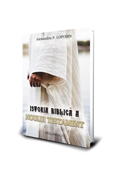 Editura Paul Editions Istoria biblica a Noului Testament. Volumul I, Ale