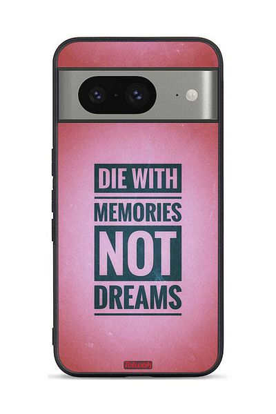 Tolwak Google Pixel 8 Protective Case Cover Die With Memories Not Dreams