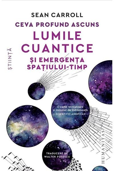 Editura Humanitas Something Deeply Hidden. Quantum Worlds and Emergence