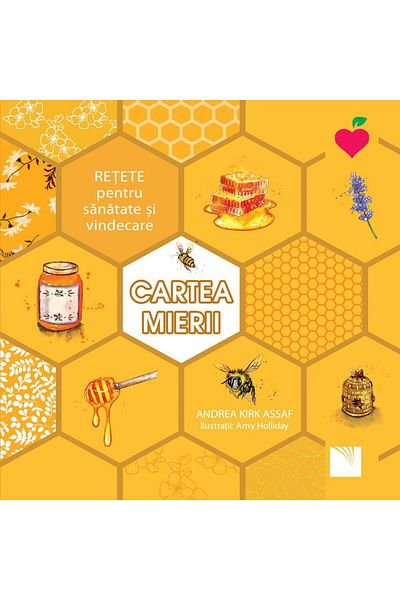 Editura Niculescu The Book of Honey. Recipes for Health and Healing