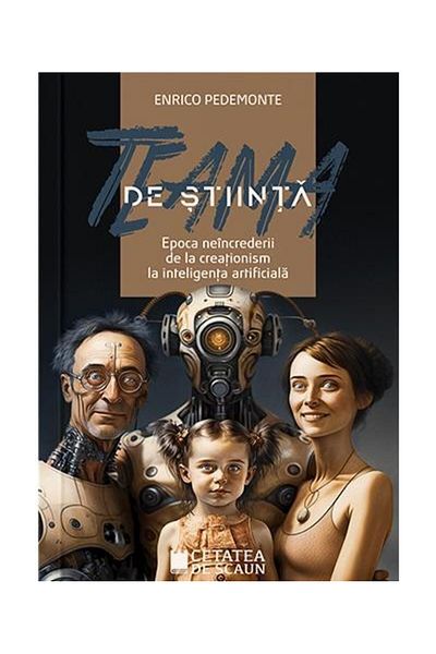 Editura Cetatea de Scaun Fear of science. The age of mistrust since creation