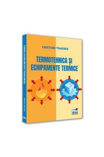 Editura Pro Universitaria Thermotechnics and thermal equipment, Cristian Tsak