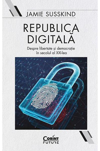 Editura Corint The Digital Republic. About Freedom and Democracy