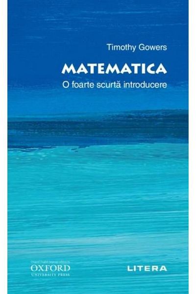 Editura Litera Oxford. Mathematics. A very short introduction, T