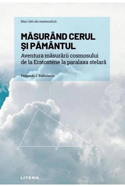 Editura Litera Great Ideas of Mathematics. Volume 12: Measuring What