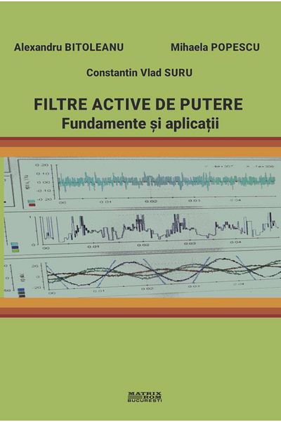 Editura Matrixrom Active power filters. Fundamentals and applications,
