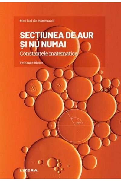 Editura Litera Great Ideas of Mathematics. Volume 1: Section of