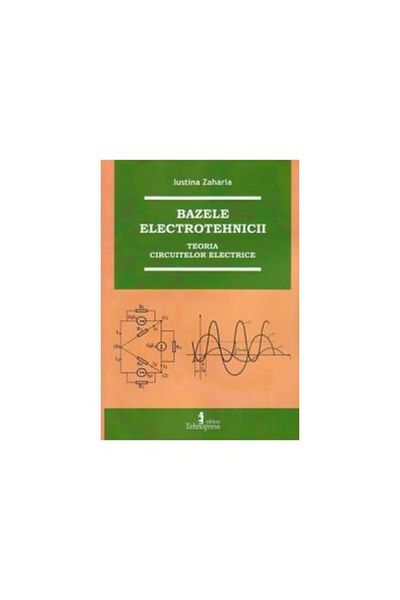 Editura Tehnopress Fundamentals of electrical engineering. Theory of electrical circuits