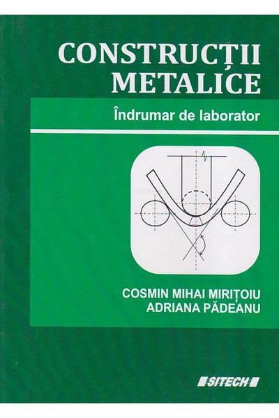 Editura Sitech Metallic constructions. Laboratory manual, Cosmi