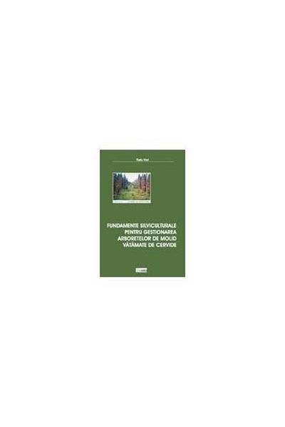 Editura Tehnica Silvica Silvicultural fundamentals for tree management