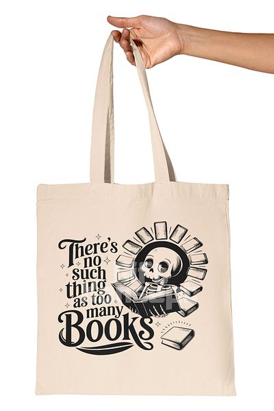 giftkonsept There Is No Such Thing as Too Many Books Written Book Lover Printed Gift Organic Raw Cloth Bag