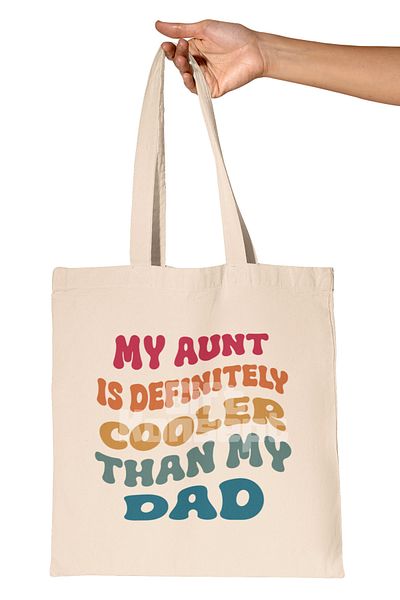 giftkonsept My Aunt Is Definitely Cooler Than My Dad Still Aunt Printed Gift Organic Raw Cloth Bag
