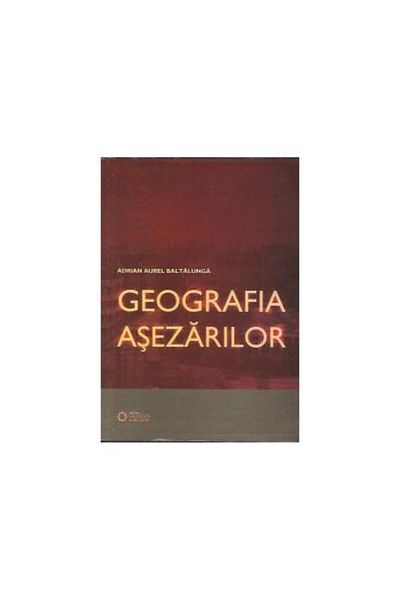 Editura Cetatea de Scaun Geography of settlements, Adrian Aurel Baltalunga